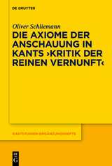 Die Axiome der Anschauung in Kants "Kritik der reinen Vernunft" - Oliver Schliemann