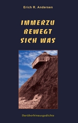 Immerzu bewegt sich was - Erich R. Andersen