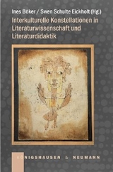 Interkulturelle Konstellationen in Literaturwissenschaft und Literaturdidaktik - 