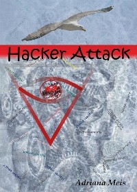 Hacker Attack - Adriana Meis