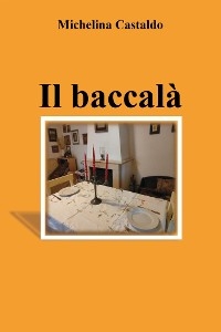 Il baccalà - Michelina Castaldo