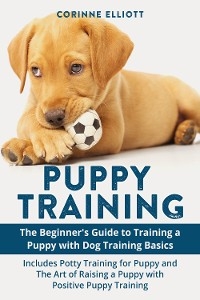 Puppy Training Guide (2 Books in 1) - Antony Golden