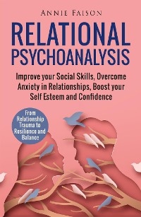 Relational Psychoanalysis - Annie Faison