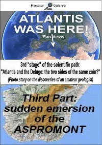 Atlantis was here: Third Part: sudden emersion of the Aspromont. - Francesco Costarella