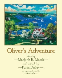 Oliver's Adventure - Marjorie E. Masek