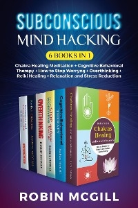 Subconscious Mind Hacking (6 Books in 1) - Robin McGill