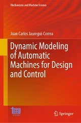 Dynamic Modeling of Automatic Machines for Design and Control - Juan Carlos Jauregui-Correa