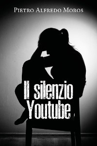 Il silenzio - Youtube - Pietro Alfredo Moros