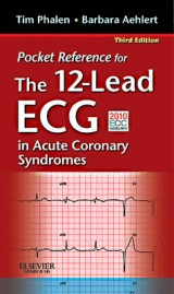 Pocket Reference for The 12-Lead ECG in Acute Coronary Syndromes - Phalen, Tim; Aehlert, Barbara J