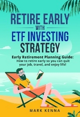 Retire Early with ETF Investing Strategy - Mark Kenna