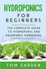 Hydroponics For Beginners - Tom Garden