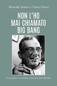 Non l'ho mai chiamato Big Bang - Alessandro Bottino, Cristina Favero