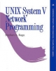 UNIX System V Network Programming Stephen Rago Author
