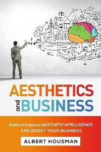 Aesthetics and business - Albert Housman