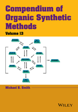 Compendium of Organic Synthetic Methods, Volume 13 - Michael B. Smith