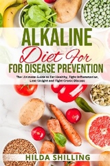Alkaline Diet For Disease Prevention - Hilda Shilling