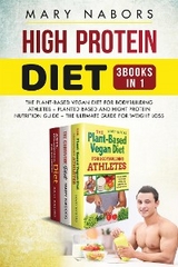 Hight Protein Diet (3 Books in 1) - Mary Nabors