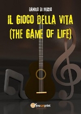 Il Gioco della  Vita (The Game of Life) - Danilo Di Muzio