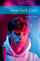 Oxford Bookworms Library: Starter Level:: New York Café - Dean, Michael