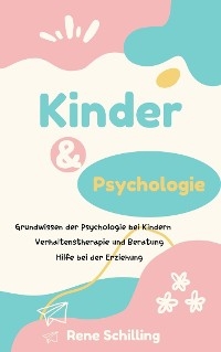 Kinder und Psychologie - Rene Schilling