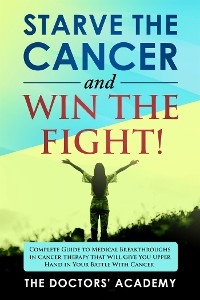 Starve the cancer and win the fight! - The Doctors' Academy