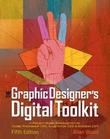 The Graphic Designer's Digital Toolkit - Wood, Allan