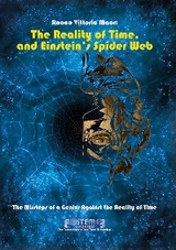 The Reality of Time, and Einstein’s Spider Web - Rocco Vittorio Macri