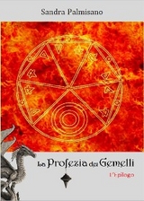 La Profezia dei Gemelli - L'Epilogo - Sandra Palmisano