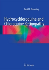 Hydroxychloroquine and Chloroquine Retinopathy -  David J. Browning