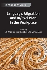 Language, Migration and In/Exclusion in the Workplace - 