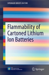 Flammability of Cartoned Lithium Ion Batteries -  R. Thomas Long Jr.,  Michael J. Kahn,  Jason A. Sutula