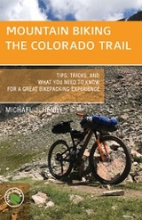 Mountain Biking the Colorado Trail -  Michael J. Henry