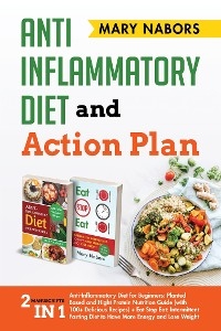 Eat Stop Eat. Anti-Inflammatory Diet for Beginners + Intermittent Fasting Diet  (with the Best Recipes) - Mary Nabors