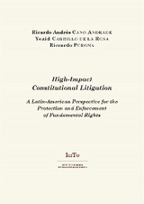 High-Impact Constitutional Litigation - Ricardo Andrés Cano Andrade, Yezid Carrillo de la Rosa, Riccardo Perona