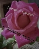 L'inganno dei fiori - Patrizia Inciocchi