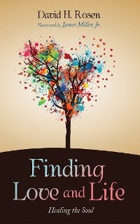 Finding Love and Life -  David H. Rosen