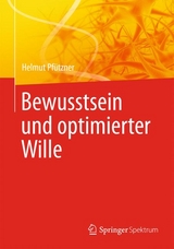 Bewusstsein und optimierter Wille - Helmut Pfützner