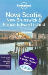 Lonely Planet Nova Scotia, New Brunswick & Prince Edward Island - Brash, Celeste; Lonely Planet; Matchar, Emily; Zimmerman, Karla