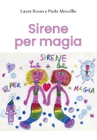 Sirene per magia - Paola Mozzillo, Laura Russo
