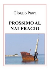 Prossimo al naufragio - Giorgio Parra