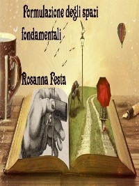 Formulazione degli spazi fondamentali - Rosanna Festa