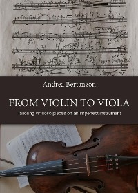 From Violin to Viola - Andrea Bertanzon