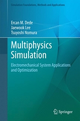 Multiphysics Simulation -  Ercan M. Dede,  Jaewook Lee,  Tsuyoshi Nomura