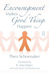 Encouragement Makes Good Things Happen - Theo Schoenaker
