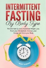 Intermittent Fasting by Body Type - Mary Nabors