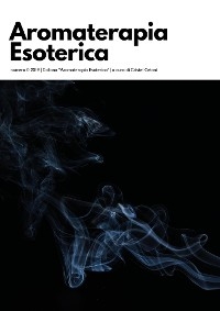 Aromaterapia Esoterica - Vol. 0 - Cristel Celani