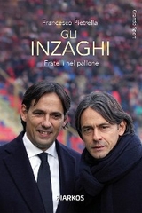 Gli Inzaghi - Francesco Pietrella