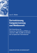 Derivatisierung, Computerisierung und Wettbewerb - Lars Walter