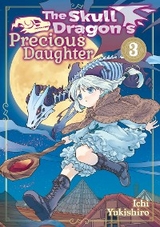 Skull Dragon's Precious Daughter: Volume 3 -  Yukishiro Ichi