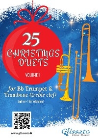 Trumpet and Trombone (t.c.): 25 Christmas Duets volume 1 - Wolfgang Amadeus Mozart, Johannes Brahms, Christmas Carols, George Friedrich Handel, Alfonso Maria de Liguori